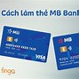 Cách Phát Hành Thẻ Mb